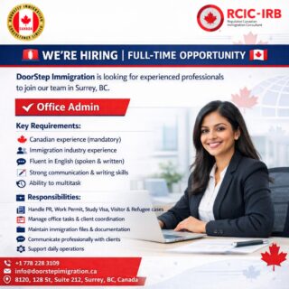 🚨 We’re Hiring | Full-Time Opportunity 🇨🇦DoorStep Immigration is looking for dedicated and experienced individuals to join our team in Surrey, BC.We currently have openings for:
✔️ Office AdminIf you already have Canadian immigration experience and understand how the system works, we’d like to hear from you.✨ Key Requirements:
* Canadian experience is mandatory
* Experience in immigration services
* Fluent in English (spoken & written)
* Strong communication and writing skills
* Ability to multitask and handle responsibilities efficiently💼 What You’ll Be Doing:
* Handling immigration cases (PR, Work Permit, Study Visa, Visitor Visa, Refugee Cases)
* Managing office tasks and client coordination
* Handling immigration files and documentation
* Communicating with clients professionally
* Supporting day-to-day operations📍 Full-Time Position | Surrey, BCIf you’re serious about building a long-term career in this industry and want to work in a professional environment, we’d love to connect.📞 +1 778 228 3109
📧 info@doorstepimmigration.ca
🌐 doorstepimmigration.ca
📍 8120, 128 ST Suite 212, Payal Business Centre, Surrey, BC#HiringNow #CanadaJobs #ImmigrationJobs #SurreyBC #NowHiring #CareerOpportunity #VisaConsultant #JobOpening
