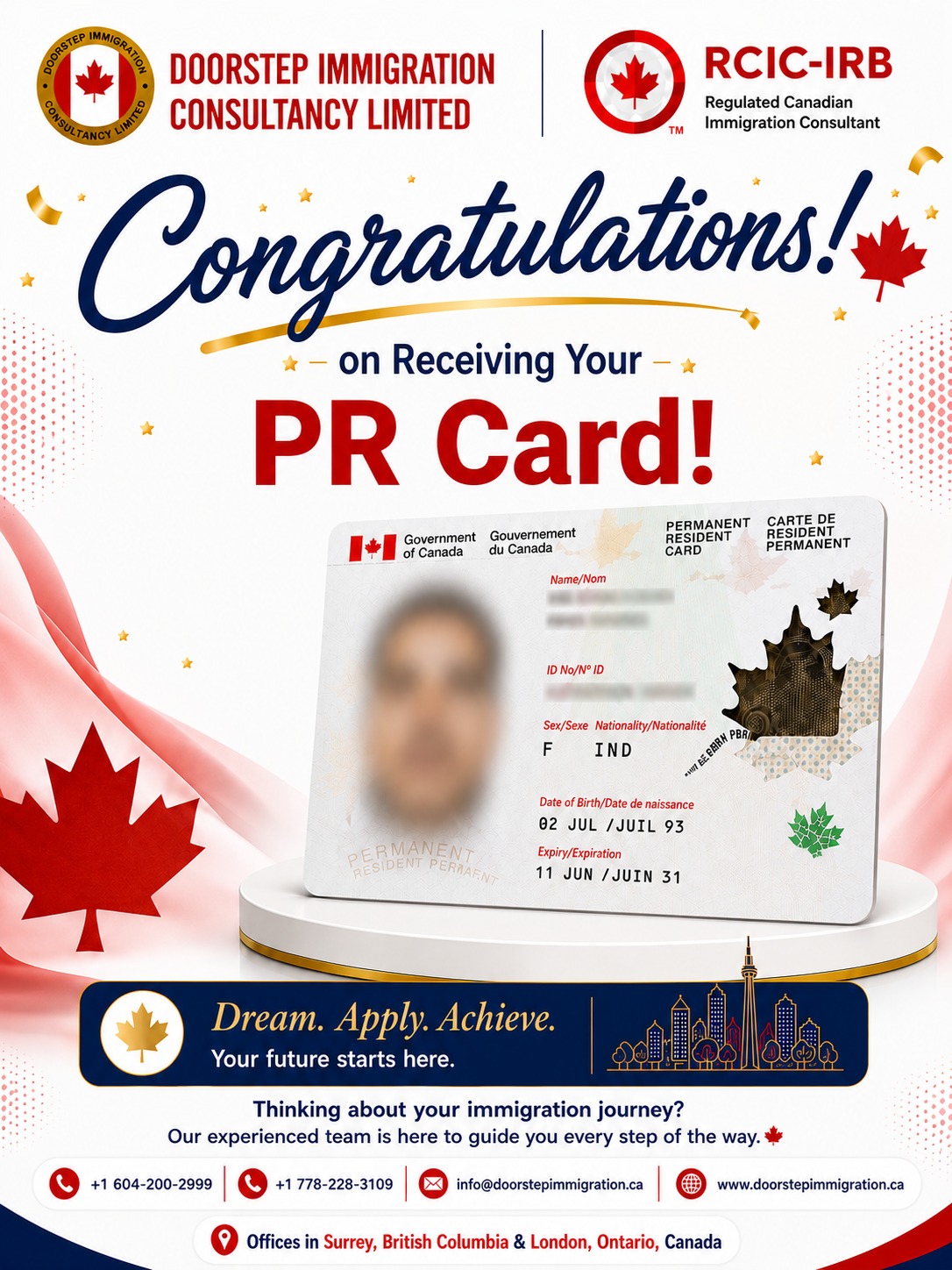 🎉 **Congratulations on Receiving Your Canada PR Card! 🇨🇦**A new milestone. A brighter future. Endless opportunities.We're proud to celebrate another successful Permanent Resident Card approval! Thank you for trusting **Doorstep Immigration Consultancy Limited** with your Canadian immigration journey.Whether you're planning to apply for Permanent Residency or need expert guidance on your immigration pathway, we're here to help every step of the way.📞 **Contact us today for a consultation!**👩‍💼 Deepti Gupta (RCIC-IRB)
Regulated Canadian Immigration Consultant
📱 +1 604-200-2999 | +1 778-228-3109
📧 info@doorstepimmigration.ca
🌐 www.doorstepimmigration.ca
📍 Offices in **Surrey, British Columbia** & **London, Ontario, Canada***Every case is unique. Results depend on individual circumstances.*#CanadaPR #PermanentResident #PRCard #CanadaImmigration #ImmigrationSuccess #CanadianDream #DoorstepImmigration #RCIC #CanadaVisa #NewBeginnings #ImmigrateToCanada #CanadaLife