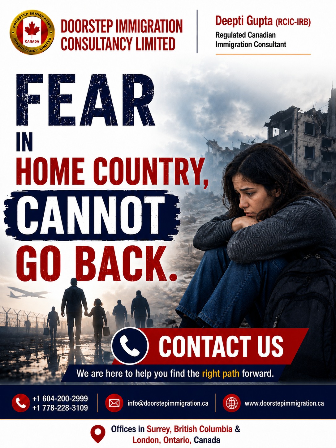 🏡 Fear Returning to Your Home Country? You May Have Options.If you fear persecution, violence, or serious harm in your home country, you may still have legal pathways available under Canadian immigration law.At Doorstep Immigration Consultancy Limited, Deepti Gupta (RCIC-IRB) provides professional guidance to help you understand your options and navigate the immigration process with confidence.📞 Contact us today for a confidential consultation.📍 Offices in Surrey, British Columbia & London, Ontario
📞 +1 604-200-2999 | +1 778-228-3109
📧 info@doorstepimmigration.ca
🌐 www.doorstepimmigration.ca#CanadaImmigration #RefugeeProtection #ImmigrationConsultant #RCIC #DoorstepImmigration #DeeptiGupta #ImmigrationHelp #CanadaVisa #RefugeeClaim #ProtectionClaim #LegalImmigration #ImmigrationSupport #CanadaLife
