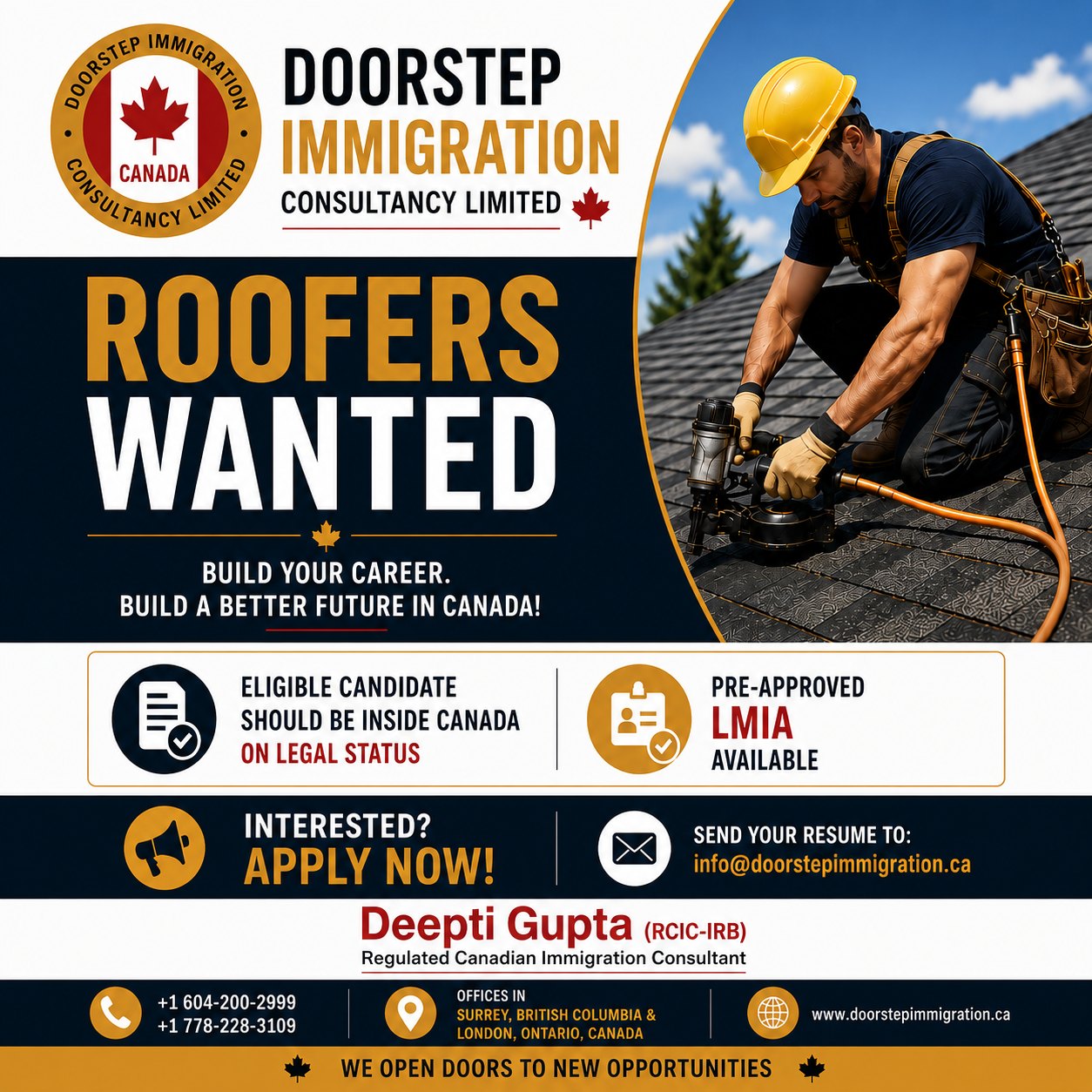 🏠 Roofers Wanted – Build Your Future in Canada! 🇨🇦Looking for your next career opportunity in Canada?Doorstep Immigration Consultancy Limited is recruiting Roofers for employers with Pre-Approved LMIA Available.Eligibility:
✅ Must be inside Canada
✅ Must have valid legal statusIf you're ready to take the next step in your career, this could be the opportunity you've been waiting for.📩 Send your resume: info@doorstepimmigration.ca📞 Call us:
+1 604-200-2999
+1 778-228-3109Deepti Gupta (RCIC-IRB)
Regulated Canadian Immigration Consultant📍 Offices in Surrey, British Columbia & London, Ontario, CanadaDon't miss this opportunity to work with trusted employers and receive professional guidance throughout the hiring process.#RoofersWanted #LMIAJobs #PreApprovedLMIA #JobsInCanada #CanadaJobs #RoofingJobs #ConstructionJobs #HiringNow #WorkInCanada #LegalStatus #ImmigrationCanada #DoorstepImmigration #RCIC #CanadianImmigration #SkilledTrades #CanadaCareers