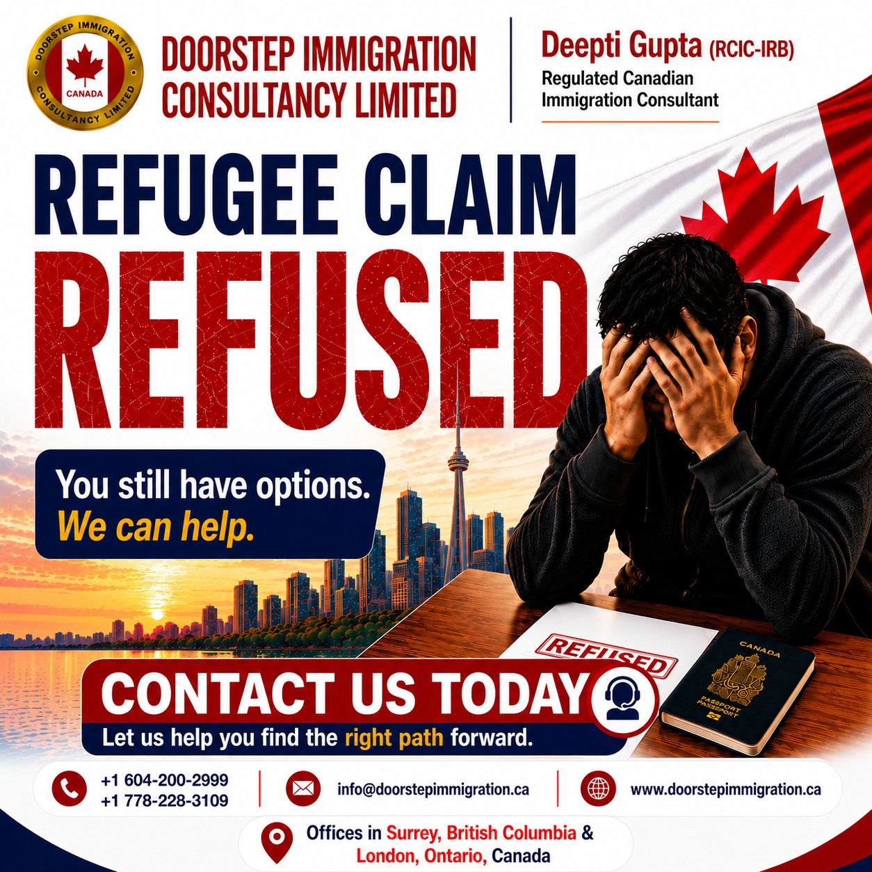 🚨 Refugee Claim Refused? You May Still Have Options.A refused refugee claim does not always mean the end of your immigration journey. Depending on your situation, there may be legal pathways available to help you remain in Canada.At Doorstep Immigration Consultancy Limited, Deepti Gupta (RCIC-IRB) provides professional guidance to help you understand your options and take the next steps with confidence.📞 Contact us today for a confidential consultation.📍 Offices in Surrey, British Columbia & London, Ontario
📞 +1 604-200-2999 | +1 778-228-3109
📧 info@doorstepimmigration.ca
🌐 www.doorstepimmigration.ca#RefugeeClaim #RefugeeClaimRefused #CanadaImmigration #RCIC #ImmigrationConsultant #DoorstepImmigration #DeeptiGupta #ImmigrationHelp #StayInCanada #CanadaVisa #ImmigrationSupport #LegalImmigration #CanadianImmigration