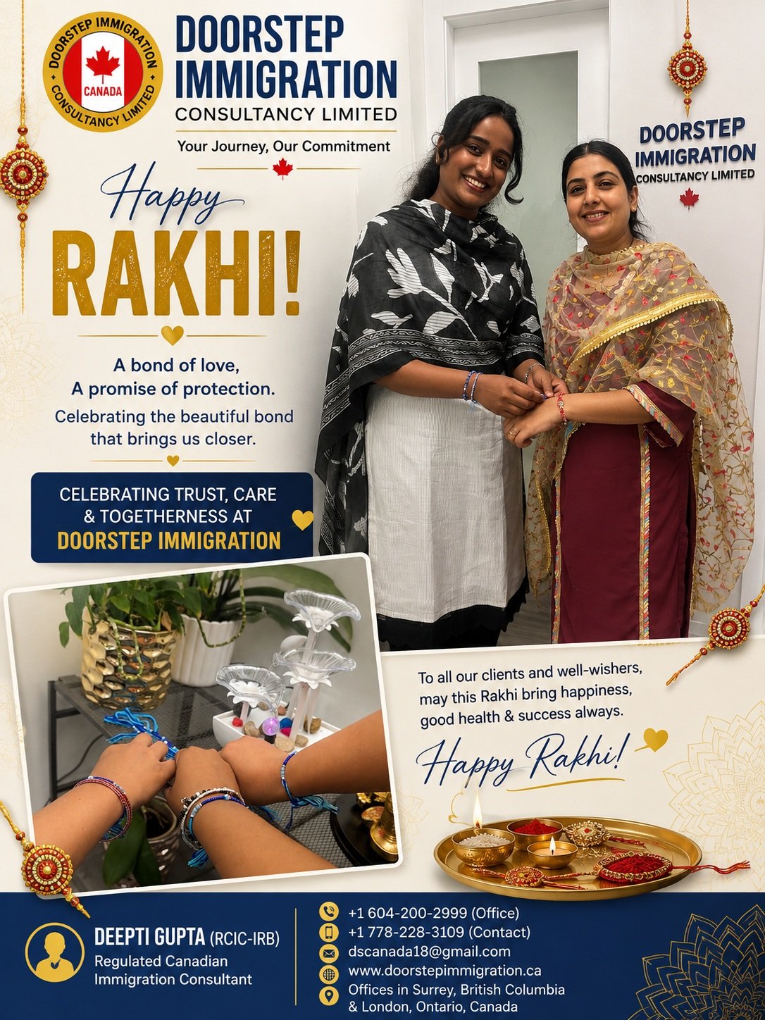 🪢 Happy Rakhi from Doorstep Immigration Consultancy! 🇨🇦Rakhi is a beautiful reminder that distance may separate us, but love and family always bring us closer. ❤️Today, we celebrate the bond of love, care, protection, and togetherness—and the special relationships that make every journey meaningful.Wishing all our clients, families, and loved ones a very Happy Raksha Bandhan! ✨May this Rakhi bring happiness, success, peace, and togetherness to every family.👩‍💼 Deepti Gupta (RCIC-IRB)
Regulated Canadian Immigration Consultant📞 +1 604-200-2999 | +1 778-228-3109
📧 dscanada18@gmail.com
🌐 www.doorstepimmigration.caDoorstep Immigration Consultancy Limited
Your Journey, Our Commitment.#HappyRakhi #RakshaBandhan #Rakhi2026 #FamilyBond #LoveAndTogetherness #DoorstepImmigration #canadaimmigration #IndianCommunityInCanada #DeeptiGupta #RCIC #CanadaLife #festivegreetings